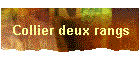 Collier deux rangs