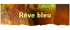 Rve bleu